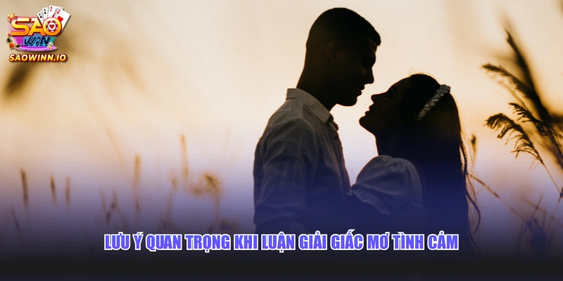Lưu ý quan trọng khi luận giải giấc mơ tình cảm